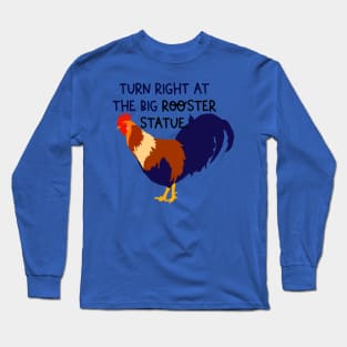 Right at the Rooster Long Sleeve T-Shirt